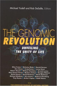 Robert DeSalle (Editor),  Michael Yudell (Editor) — The Genomic Revolution - Unveiling the Unity of Life
