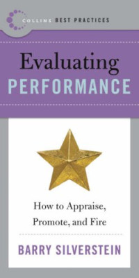 Barry Silverstein — Best Practices: Evaluating Performance: How to Appraise, Promote, and Fire