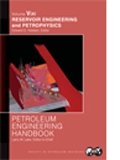 Edward D. Holstein (Editor), Larry W. Lake (Editor-in-Chief) — PEH Vol. 5 Reservoir Engineering and Petrophysics