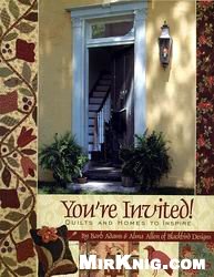 Barb Adams and Alma Allen — Youre Invited: Quilts and Homes to Inspire