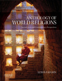 Lewis Vaughn — Anthology of World Religions: Sacred Texts and Contemporary Perspectives