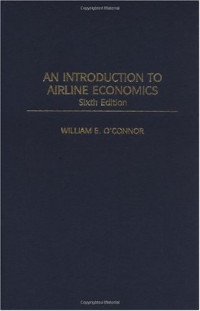 William E. O'Connor — An Introduction to Airline Economics (6th Edition)