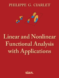 Philippe G. Ciarlet — Linear and Nonlinear Functional Analysis with Applications