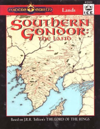 J. Beresford, Jessica Ney-Grimm, Anders Blixt — Southern Gondor: The Land (Middle Earth Role Playing MERP #2021)
