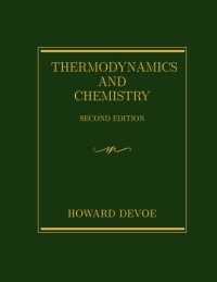 Howard Devoe — Thermodynamics and Chemistry (2nd edition)