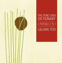 Lillian Too — Feng Shui Dictionary