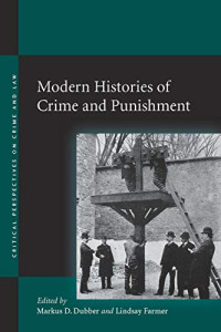 Markus D. Dubber (editor), Lindsay Farmer (editor) — Modern Histories of Crime and Punishment