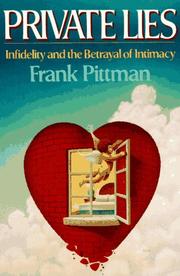 Frank Pittman — Private Lies: Infidelity and Betrayal of Intimacy