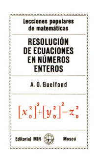 A. O. Guelfond — Resolucion de Ecuaciones en Numeros Enteros