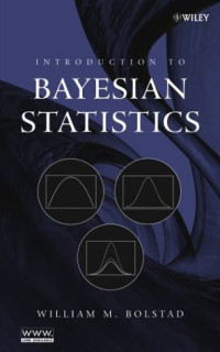William M. Bolstad — Introduction to bayesian statistics
