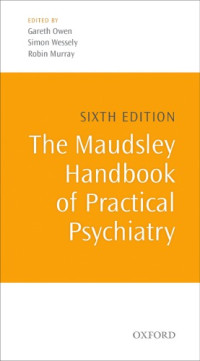 Gareth Owen, Simon Wessely, and Robin Murray (eds.) — The Maudsley Handbook of Practical Psychiatry