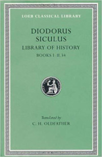 Diodorus Siculus & C. H. Oldfath — The Library of History