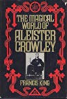 Francis X. King — The Magical World of Aleister Crowley