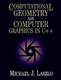 Michael J. Laszlo — Computational Geometry and Computer Graphics in C++