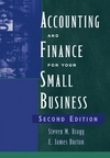 Steven M. Bragg, E. James Burton — Accounting and Finance for Your Small Business