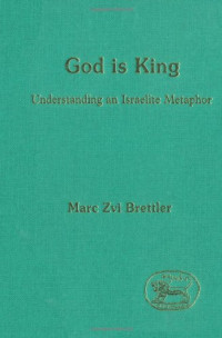 Marc Zvi Brettler — God is King