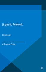 Claire Bowern — Linguistic Fieldwork: A Practical Guide