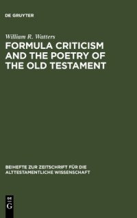 Formula Criticism And The Poetry Of The Old Testament 