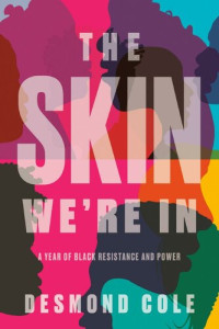 Desmond Cole — The Skin We're In
