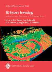 R J Davies, J A Cartwright, S A Stewart, M Lappin and J R Underhill — 3D Seismic Technology - Application to the Exploration of Sedimentary Basins