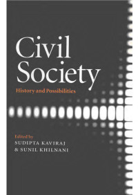 Sunil Khilnani; Sudipta Kaviraj — Civil Society: History and Possibilities
