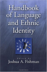 Joshua A. Fishman — Handbook of Language and Ethnic Identity