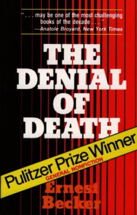 Ernest Becker — The Denial of Death