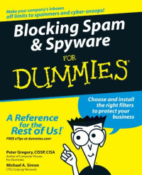 Peter H.  Gregory, Mike Simon — Blocking Spam and Spyware For Dummies