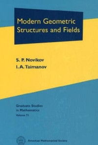 S. P. Novikov, I. A. Taimanov — Modern Geometric Structures And Fields