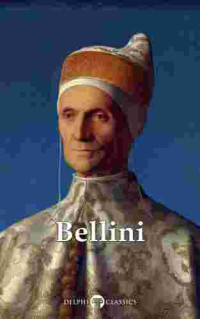 Giovanni Bellini, Peter Russell — Delphi Complete Works of Giovanni Bellini