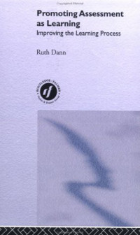 Ruth Dann — Promoting Assessment as Learning - Improving the Learning Process