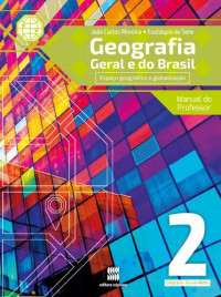 João Carlos Moreira; Eustáquio de Sene — Geografia Geral e do Brasil - Espaço Geográfico e Globalização - 2