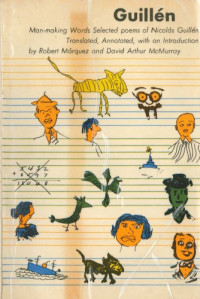 Nicolas Guillen — Man-Making Words: Selected poems of Nicolas Guillen
