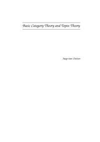 Jaap van Oosten — Basic Category Theory and Topos Theory