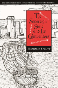 Hendrik Spruyt — The Sovereign State and Its Competitors