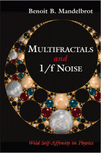 Benoit B. Mandelbrot, J.M. Berger, J.-P. Kahane, J. Peyriere — Multifractals and 1-f noise
