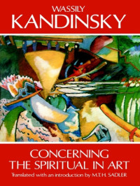 Wassily Kandinsky — Concerning the Spiritual in Art