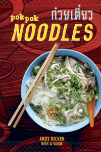Andy Ricker, J. J. Goode — Pok Pok Noodles