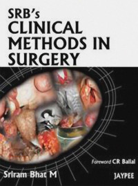 Sriram Bhat — SRB’s Clinical Methods in Surgery