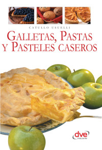 Usuelli, Catullo — Galletas, pastas y pasteles caseros