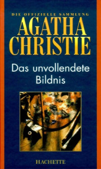 Agatha Christie — Das unvollendete Bildnis (Hachette Collections - Band 30)