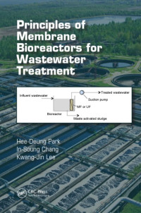 Chang, In-Soung; Lee, Kwang-Jin; Park, Hee-Deung — Principles of Membrane Bioreactors for Wastewater Treatment