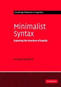 Andrew Radford — Minimalist Syntax: Exploring the structure of English
