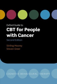 Stirling Moorey, Steven Greer — Oxford Guide to CBT for People with Cancer