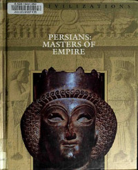 Time-Life Books — Lost Civilizations: Persians: Masters of Empire