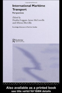 J. Mcconville — International Maritime Transport: Perspectives (Routledge Advances in Maritime Studies)