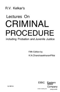 K.N.Chandrasekharan Pillai — R.V. Kelkar's Lectures On CRIMINAL PROCEDURE including Probation and Juvenile Justice