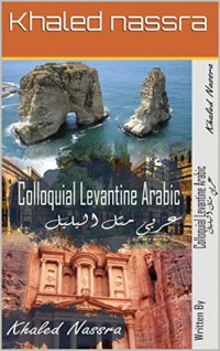 Khaled Nassra; Omar Nassra — Colloquial Arabic - Levantine - Audiobook