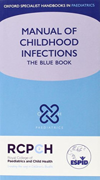 Delane Shingadia, Mike Sharland, Andrew Cant, E. Graham Davies, David A. C. Elliman, Susanna Esposito, Adam Finn — Manual of Childhood Infections