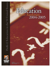 Kathleen O'Leary M Morgan, Scott Morgan — Education State Rankings 2004-2005: —Pre K-12 Education in the 50 United States, 3rd Edition